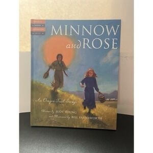 Minnow and Rose: An Oregon Trail Story Paperback NEW
